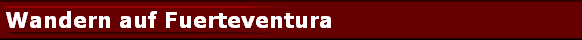 Wandern auf Fuerteventura